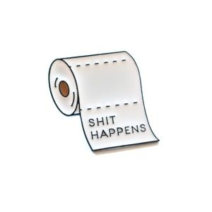 Shit happens enamel pin